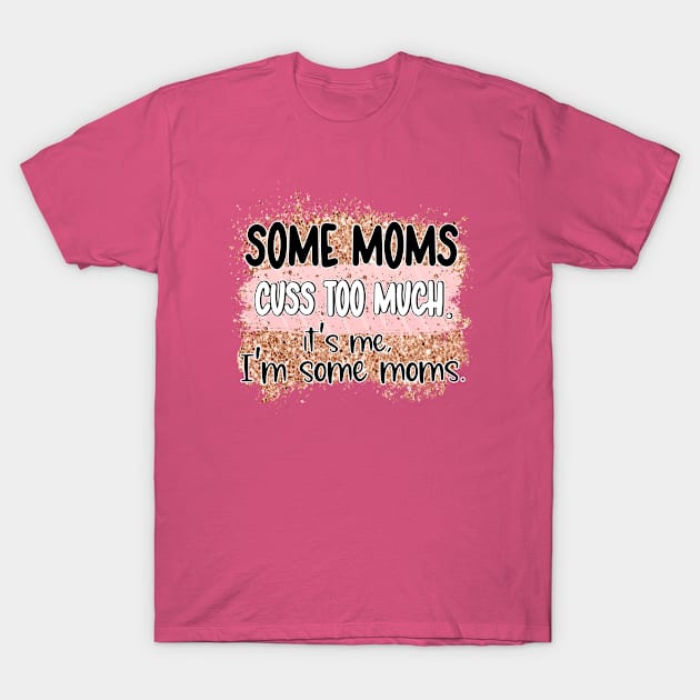 Cute & Funny gift for mom T-Shirt by Anonic